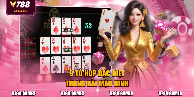 9 tổ hợp đặc biệt trong bài mậu binh