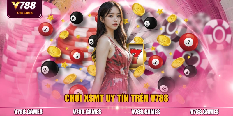Chơi XSMT uy tín trên V788