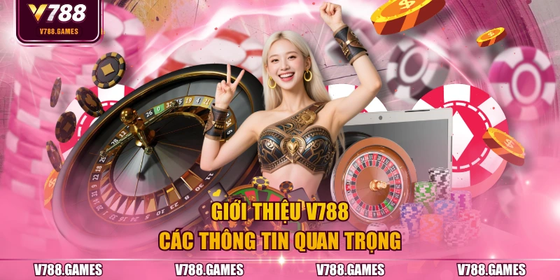 Giới thiệu V788 các thông tin quan trọng
