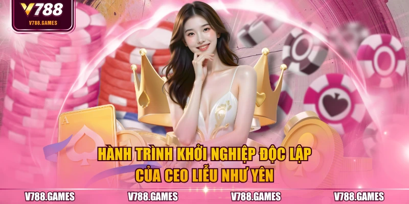 Hành trình khởi nghiệp độc lập của CEO Liễu Như Yên