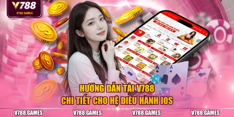 Hướng dẫn tải V788 chi tiết cho hệ điều hành iOS