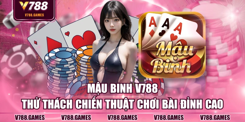 Mậu Binh V788