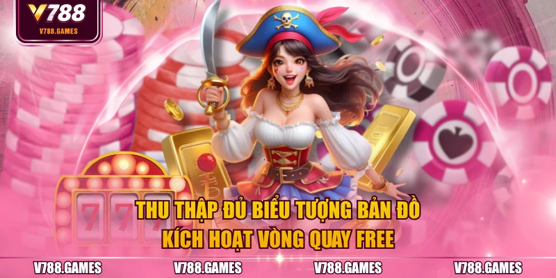 Thu thập đủ biểu tượng bản đồ kích hoạt vòng quay Free