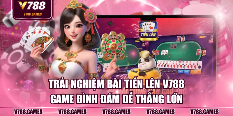 Bài tiến lên V788