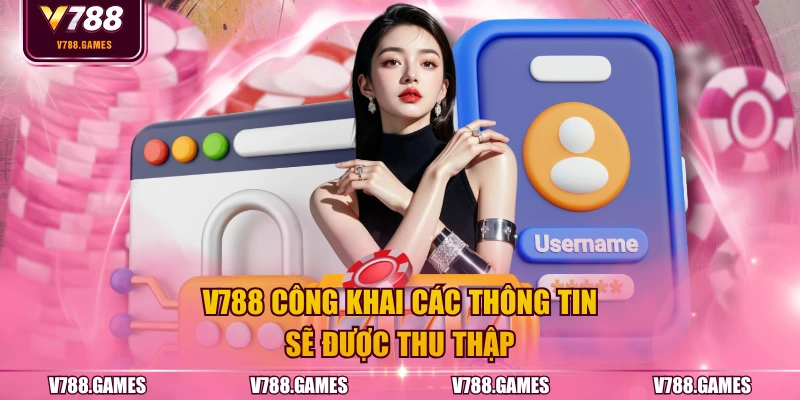 V788 công khai các thông tin sẽ được thu thập
